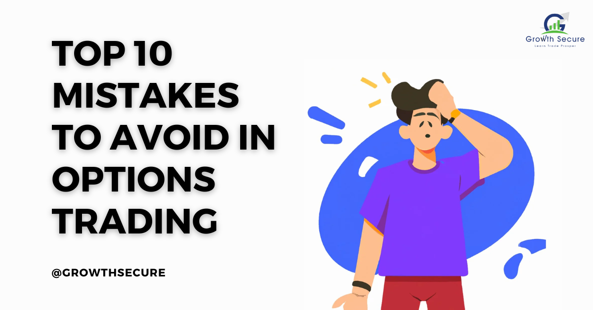 Top 10 Mistakes to Avoid in Options Trading